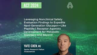 ACT 2024—Nonclinical Safety Evaluation Findings to Expedite NextGeneration GLP1RAs Development [upl. by Gusella260]