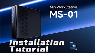 Minisforum MS01 Mini Workstation Installation Tutorial [upl. by Mandeville]