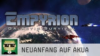 Neuanfang auf Akua  Empyrion Galactic Survival  S2 Ep 01  Gameplay  deutschgerman [upl. by Lletnuahs516]