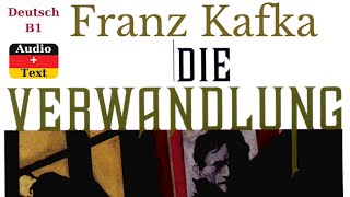 Deutsch B1  Franz Kafka  Die Verwandlung  Audiobook  Audio  Text [upl. by Lotsirk]