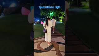 Strolling at nightjpark island resort [upl. by Uon]