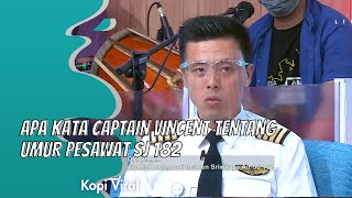 APA KATA CAPTAIN VINCENT TENTANG UMUR PESAWAT SJ 182  KOPI VIRAL 11121 P2 [upl. by Nidroj]