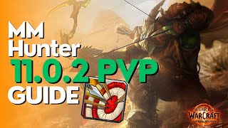 Marksmanship Hunter The War Within PvP Guide  Season 1 [upl. by Kat]