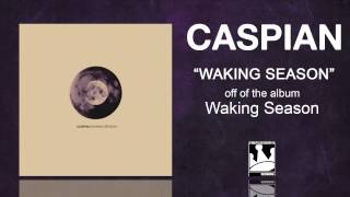 Caspian quotWaking Seasonquot [upl. by Anitirhc]