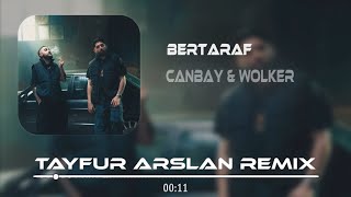 Canbay amp Wolker  Bertaraf Tayfur Arslan Remix  Bu Kez Olmadı Yarab [upl. by Cud]