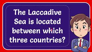 The Laccadive Sea is located between which three countries [upl. by Eekaz]