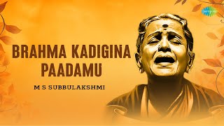 Brahma Kadigina Paadamu  M S Subbulakshmi  Tamil Song  Carnatic Classical Music [upl. by Ellenet]