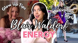 How To Become Blair Waldorf  Have Blair Waldorf Energy Style amp Mindset [upl. by Nnyleuqcaj]