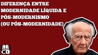 Qual a diferença Modernidade Líquida  Pósmodernismo  Pósmodernidade [upl. by Harrison261]