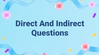 Direct And Indirect Questions [upl. by Eecyal]