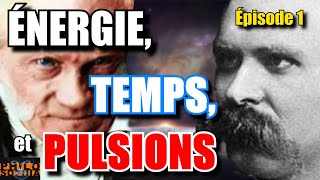 ÉNERGIE TEMPS et PULSIONS Épisode 1 [upl. by Thorlay]