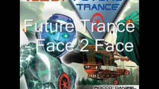 Future Trance  Face 2 Face [upl. by Lavine103]