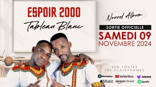 Espoir 2000 Nouvel album Tableau Blanc [upl. by Hazrit]