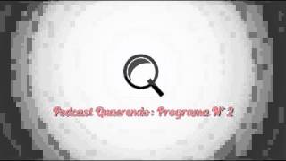 Podcast Quaerendo Programa Nº2 [upl. by Nnylimaj]