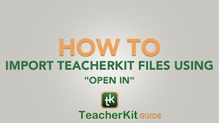 TeacherKit Guide How to import TeacherKit files using quotOpen Inquot [upl. by Patricio370]