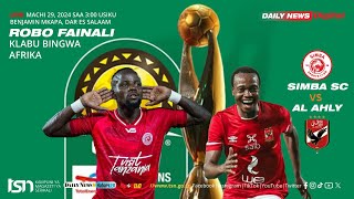 🔴LIVE ROBO FAINALI CAFCL  SIMBA VS AL AHLY [upl. by Kamillah349]