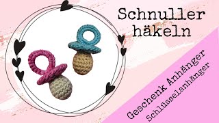 Schnuller GeschenkanhängerSchlüsselanhänger häkeln💕 [upl. by Ykciv860]