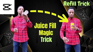 Juice Fill  Refill Magic Trick  CapCut vfx Tutorial [upl. by Jennings]