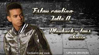 Estou contigo Jotta A Playback 4 tons abaixo [upl. by Nywrad]