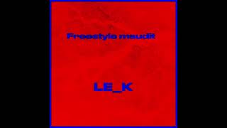 LEK FREESTYLE MAUDIT AUDIO OFFICIEL [upl. by Sula916]