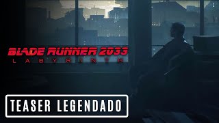 Blade Runner 2033 Labyrinth • Teaser Trailer Legendado 4K 🎮 [upl. by Mello]