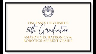 Vincennes Universitys 50th Graduation of the Amazon Mechatronics amp Robotics Apprenticeship Program [upl. by Adlesirg587]