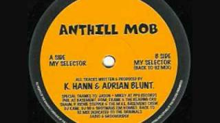 Anthill Mob  My Selector [upl. by Sulienroc]