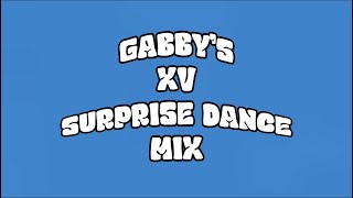 GABBY’S XV SURPRISE DANCE MIX [upl. by Annaili]