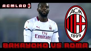 BAKAYOKO Vs Roma 03022019 SERIE A HD [upl. by Hehre868]