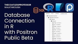 Positron IDE Connecting to a Database in R and Displaying in the Connections Panel Public Beta [upl. by Ruenhcs809]