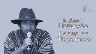 El ninÌƒo Hubert MatiuÌwaÌ€a PoesiÌa en Tlapaneco y EspanÌƒol Mephaa [upl. by Parfitt]