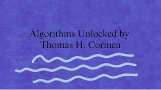 Algorithms Unlocked by Thomas H Cormen Part 2 [upl. by Carmen]