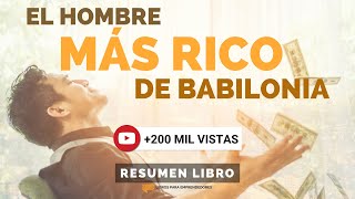 El Hombre Más Rico de Babilonia  Un Resumen de Libros para Emprendedores [upl. by Lisha]