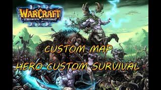 WARCRAFT 3 THE FROZEN THRONE  CUSTOM MAP  LETS GO HERO CUSTOM SURVIVAL [upl. by Stanwood462]