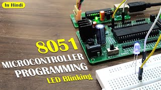 8051 Microcontroller Programming in C LED Blinking  Simulation with Keil and Proteus in Hindi [upl. by Moyna236]