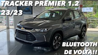 Chevrolet Tracker Premier 12 Turbo 2323  O BLUETOOTH ESTÁ DE VOLTA 4K HDR [upl. by Jaf]