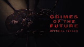 CRIMES OF THE FUTURE  Official Teaser [upl. by Roxana]