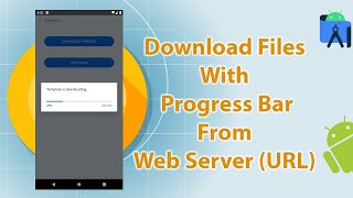 How to Download Files From URL With Progress Bar Android Studio [upl. by Laddy]