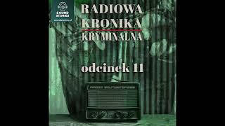 RADIOWA KRONIKA KRYMINALNA ODC 11 [upl. by Creath]