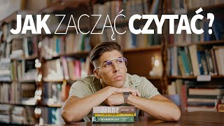 JAK ZACZĄĆ CZYTAĆ KSIĄŻKI  10 sprawdzonych sposobów [upl. by Asyla]