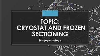 Cryostat  Frozen Section  Histopathology [upl. by Anerhs]