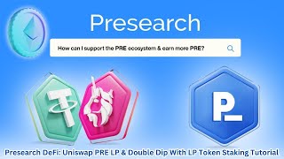 Uniswap PRE LP amp Double Dip With LP Token Staking Tutorial Presearch DeFi [upl. by Herahab]