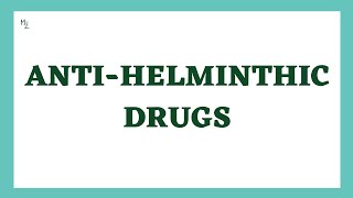 Introduction to Antihelminthic drugs  Pharmacology of Antiparasitic Drugs and their Mnemonics [upl. by Moriyama]