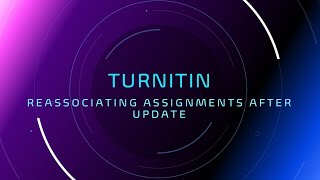 Turnitin Reassociating for LTI 11 213min [upl. by Bronez370]