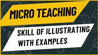 Microteaching skill of Illustrating with examples B Ed Mathematics [upl. by Aihcropal]