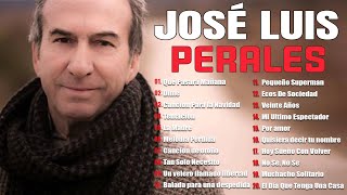 José Luis Perales Sus Mejores Éxitos  José Luis Perales Grandes Éxitos Baladas Romanticas t89 [upl. by Gerg35]