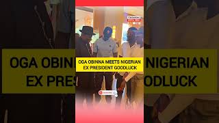 OGA OBINNA MEETS NIGERIAN EX PRESIDENT GOODLUCK rutospeechtoday uhuru azimio citizentvlive [upl. by Pry497]