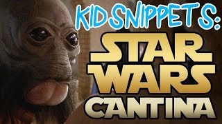 Kid Snippets quotStar Wars Cantinaquot  May the 4th Be With You [upl. by Ailices269]