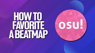 How To Favorite A Beatmap In Osu Tutorial [upl. by Mikol415]