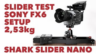 iFootage Shark Slider Nano  Sony FX6 amp FE1635mm 253kg [upl. by Akierdna274]